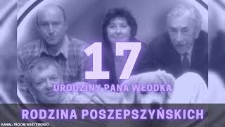 RODZINA POSZEPSZYŃSKICH odc 17  Urodziny pana Włodka [upl. by Susette]