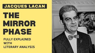 Jacques Lacan  Mirror Phase  Stage Fully Explained Summary with Literary Analysis [upl. by Araem]