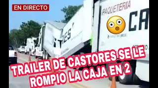 TRAILER DE CASTORES SE LE PARTIO LA CAJA [upl. by Trainor]