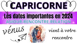 ♑ Astrologie capricorne année2024 Les dates importantes pour vous en 2024 Amour rencontre [upl. by Gelhar604]