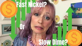 Fast Nickel or Slow Dime [upl. by Lonyer797]