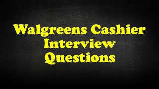 Walgreens Cashier Interview Questions [upl. by Amsirhc167]