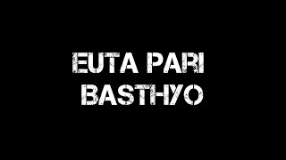 Euta Pari Basthyo   lyricsvideo [upl. by Gaynor772]