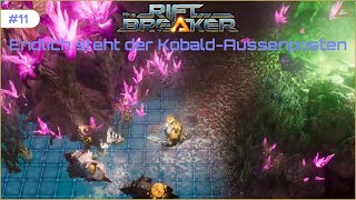 The Riftbreaker  Endlich steht der KobaldAussenposten Episode 11 [upl. by Nagle]