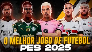 PES 2025 COM BRASILEIRÃO COMPLETO 20 MIL NOVAS FACES 1000 ESTADIOS 20 NARRADORES amp MAIS [upl. by Ap]