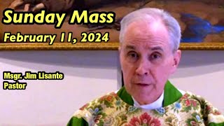 Sunday Mass  February 11 2024  Msgr Jim Lisante Pastor Our Lady of Lourdes Church [upl. by Etnuad]