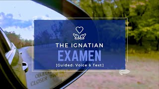 The Ignatian Examen  Voice and Text [upl. by Nodababus995]