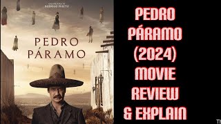 Pedro Páramo 2024 Movie Review amp explain [upl. by Yelrehs]