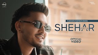 Shehar Patia  Karan Randhawa  Gurlez Akhtar  Latest Punjabi Songs 2024  New Punjabi Songs 2024 [upl. by Animahs]