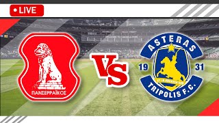 🔴Panserraikos vs Asteras Tripolis LIVE Match Score Streaming Full HD  Greek Cup 2024 [upl. by Barina]