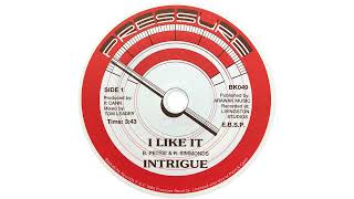 Intrigue  I Like It  45 Version [upl. by Aisats295]