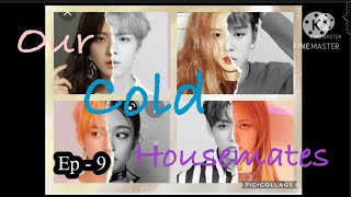 Our cold housemates ep9 [upl. by Ko]