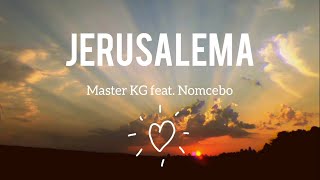 Jerusalema LyricsLetra en español  Master KG Feat Nomcebo [upl. by Aihtnyc]