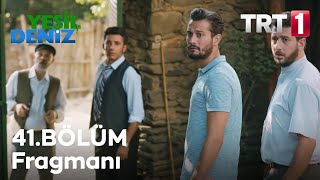 41 Bölüm Fragmanı  Yeşil Deniz [upl. by Necila]