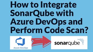 How to Integrate SonarQube with Azure DevOps  Automate Code Scan using SonarQube In Azure Pipelines [upl. by Enom]