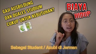 BIAYA HIDUP DAN GAJI STUDENT ATAU AZUBI di JERMAN Bisa menabung saat Ausbildung  Duales Studium [upl. by Edialeda]