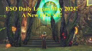 ESO Daily Rewards May 2024 A New HOUSE [upl. by Benita765]