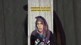 Annemin olayları abartma seviyesi [upl. by Kathrine]