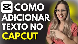 COMO ADICIONAR TEXTO no VÍDEO  CAPCUT MOBILE [upl. by Dinny]