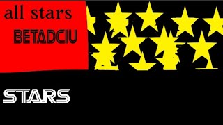 All Stars BETADCIU [upl. by Berglund]