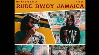 Rude Bwoy Jamaica promo Micah Shemaiah amp Giark [upl. by Yeleak]