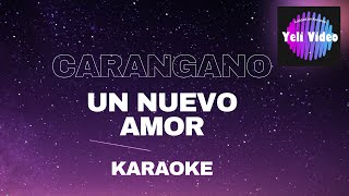 CARANGANO  UN NUEVO AMOR KARAOKE [upl. by Dragoon]