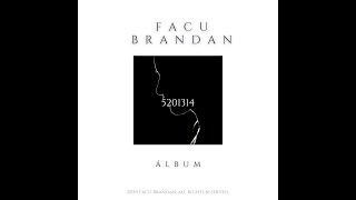 5201314 Album Announcement  Facu Brandan [upl. by Reiner]