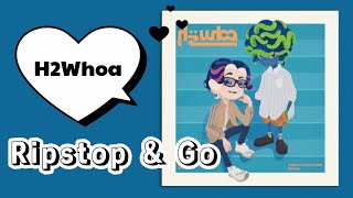 【新曲】Ripstop＆Go H2Whoa【splatoon3】36分作業用BGM [upl. by Vada]