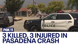 3 killed 3 injured in Pasadena crash [upl. by Bindman995]