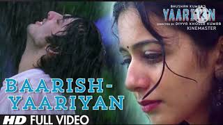 Baarish Yaariyan Full Video Song Official  Himansh Kohli Rakul Preet  Divya Khosla Kumar [upl. by Aicener751]