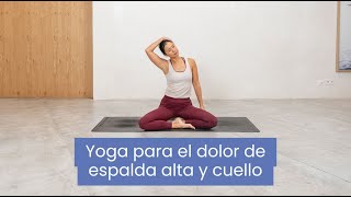 25 min de yoga para aliviar el dolor de espalda alta y cuello  Xuan Lan Yoga [upl. by Hasina]