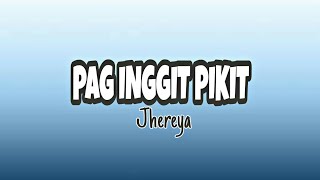 Pag inggit pikit lyrics  Jhereya [upl. by Beitnes]