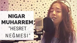 Həsrət Nəğməsi  Nigar Muharrem Akustik [upl. by Mirna]