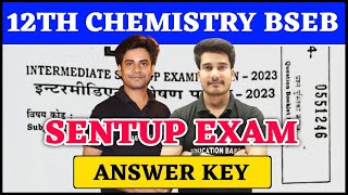 12th Chemistry Answer Key  Bihar Board Sentup Exam  Chemistry Class 12 Question Paper Solution [upl. by Pember]