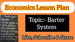 Barter System  Economics Lesson Plan  Bed 2 YEAR  Padho Dil Se 💖 [upl. by Ataymik]