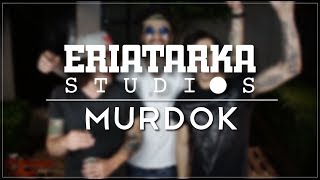 MURDOK  Introducción Eriatarka Live Sessions [upl. by Dibbell]