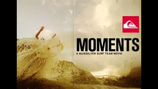 MOMENTS  2011 QUIKSILVER SURF TEAM [upl. by Neesay436]