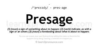 Pronunciation of Presage  Definition of Presage [upl. by Debarath]