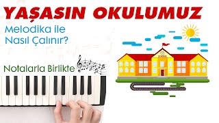 Yaşasın Okulumuz Melodika Notaları  Ses Veriyorum [upl. by Terbecki]