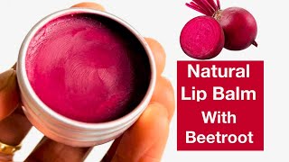 How To Make Home Made BEETROOT LIP BALM With Fresh Beetroot Juice [upl. by Ettenoitna]