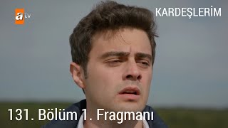 Kardeşlerim 131 Bölüm 1 Fragmanı  Aybike Büyük Bir Şokta [upl. by Oslec170]