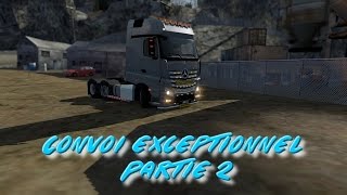 Convoi exceptionnel Convoi de 55T avec un Mercedes Benz Actros partie 1 HDFRG27 [upl. by Esiuol]