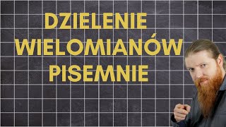 Dzielenie wielomianu metodą pisemną przez dwumian liniowy LEKCJE Z FSOREM [upl. by Ennaeed]