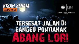 3 KISAH SERAM DARI ABANG SHAM PEMANDU LORI [upl. by Dnalyk321]