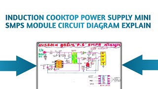 Induction Cooktop Power Supply Mini SMPS Module Circuit Diagram Explain  Multani Electronic [upl. by Eilesor]