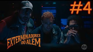 Exterminadores do Além A Série  Episódio 4 [upl. by Grey]