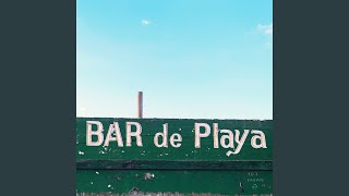 Bar de Playa [upl. by Jorin142]