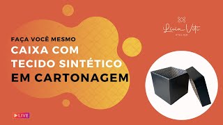 Caixa em Cartonagem com Tecido Sintético [upl. by Mercado]