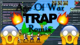 Age Of War Theme Song Trap Remix [upl. by Ariamoy985]