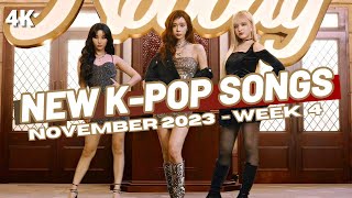 NEW KPOP SONGS  NOVEMBER 2023 WEEK 4 [upl. by Behah]